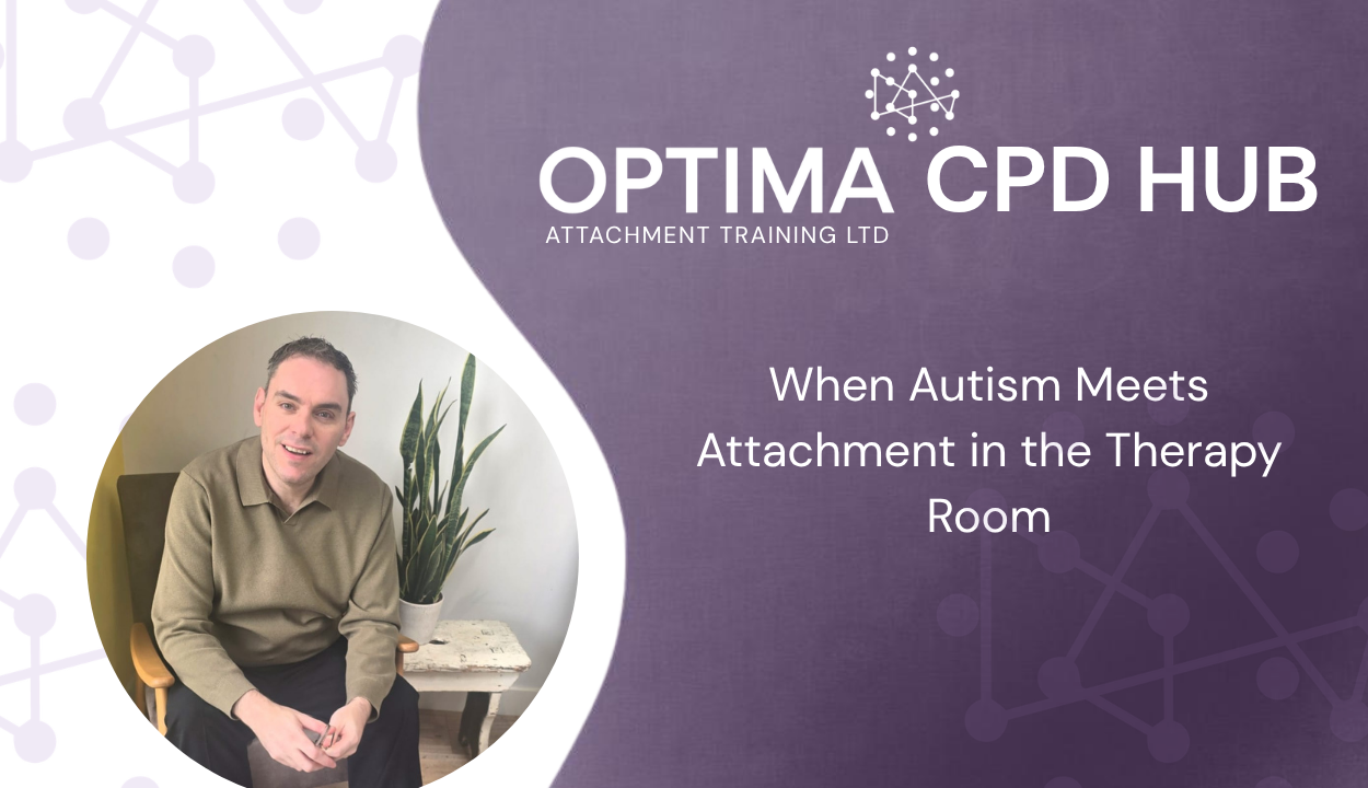 When Autism Meets Attachment in the Therapy Room