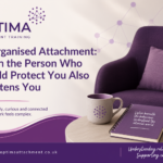Disorganised attachment in therapy, exploring attachment theory, trauma, relationships and attachment-informed practice